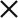 x